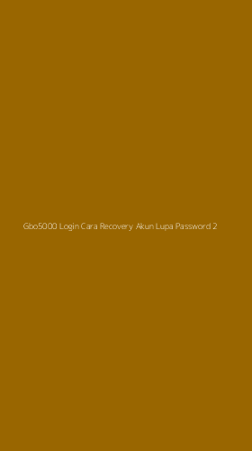 Tampilan Antarmuka Aplikasi Gbo5000 Login Cara Recovery Akun Lupa Password - 2