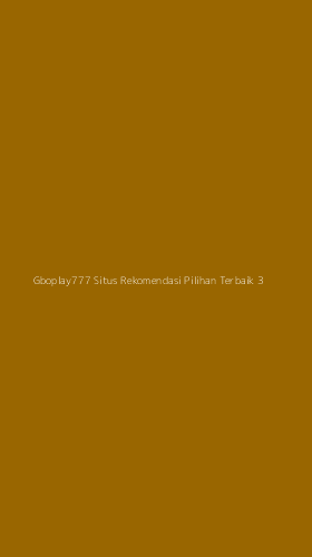 Tampilan Antarmuka Aplikasi Gboplay777 Situs Rekomendasi Pilihan Terbaik - 3