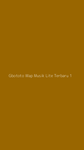 Tampilan Antarmuka Aplikasi Gbototo Wap Musik Lite Terbaru - 1