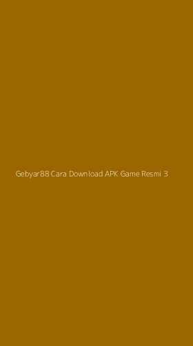 Tampilan Antarmuka Aplikasi Gebyar88 Cara Download Apk Game Resmi - 3