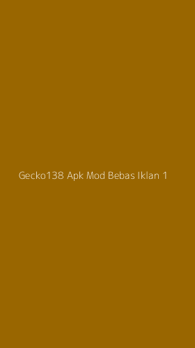 Tampilan Antarmuka Aplikasi Gecko138 Apk Mod Bebas Iklan - 1