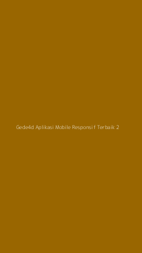 Tampilan Antarmuka Aplikasi Gede4d Aplikasi Mobile Responsif Terbaik - 2