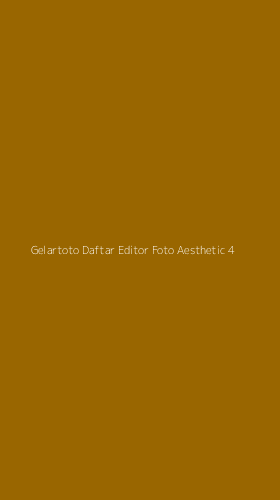 Tampilan Antarmuka Aplikasi Gelartoto Daftar Editor Foto Aesthetic - 4