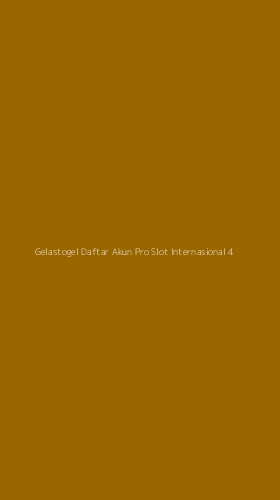 Tampilan Antarmuka Aplikasi Gelastogel Daftar Akun Pro Slot Internasional - 4