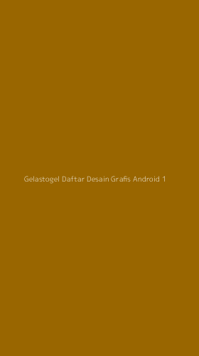 Tampilan Antarmuka Aplikasi Gelastogel Daftar Desain Grafis Android - 1