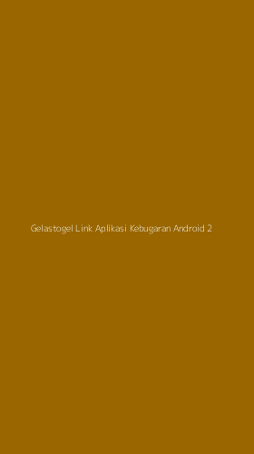 Tampilan Antarmuka Aplikasi Gelastogel Link Aplikasi Kebugaran Android - 2