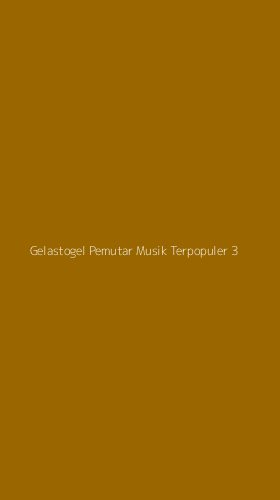 Tampilan Antarmuka Aplikasi Gelastogel Pemutar Musik Terpopuler - 3