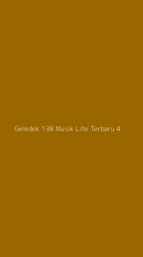 Tampilan Antarmuka Aplikasi Geledek 138 Musik Lite Terbaru - 4