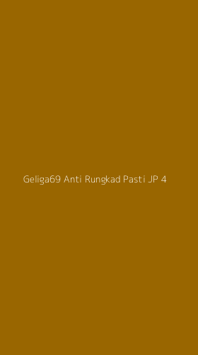 Tampilan Antarmuka Aplikasi Geliga69 Anti Rungkad Pasti Jp - 4