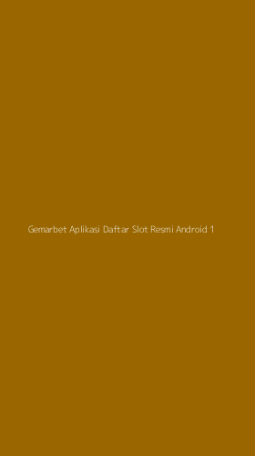Tampilan Antarmuka Aplikasi Gemarbet Aplikasi Daftar Slot Resmi Android - 1