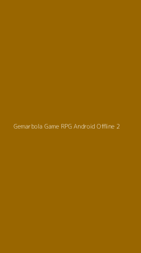 Tampilan Antarmuka Aplikasi Gemarbola Game Rpg Android Offline - 2