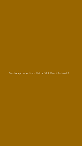 Tampilan Antarmuka Aplikasi Gembalapoker Aplikasi Daftar Slot Resmi Android - 1