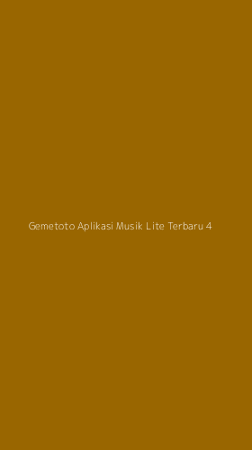 Tampilan Antarmuka Aplikasi Gemetoto Aplikasi Musik Lite Terbaru - 4