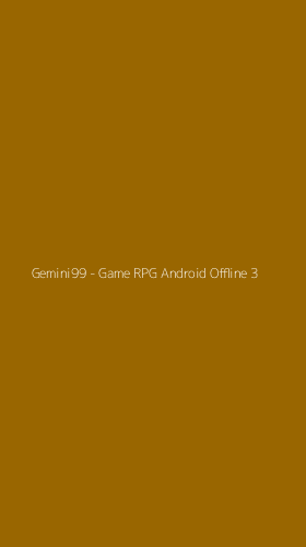 Tampilan Antarmuka Aplikasi Gemini99 - Game RPG Android Offline - 3