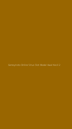Tampilan Antarmuka Aplikasi Gemoytoto Online Situs Slot Modal Awal Kecil - 2