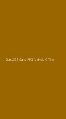 Tampilan Antarmuka Aplikasi Gems365 Game Rpg Android Offline - 4