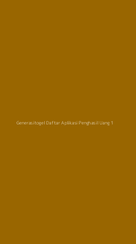 Tampilan Antarmuka Aplikasi Generasitogel Daftar Aplikasi Penghasil Uang - 1