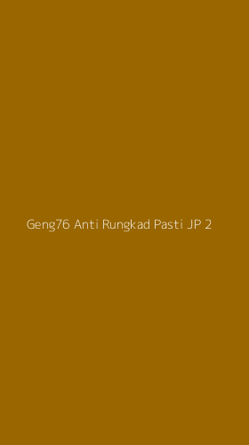 Tampilan Antarmuka Aplikasi Geng76 Anti Rungkad Pasti Jp - 2