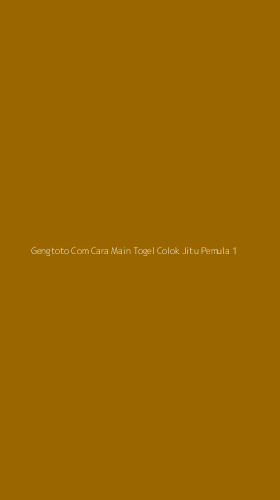 Tampilan Antarmuka Aplikasi Gengtoto Com Cara Main Togel Colok Jitu Pemula - 1
