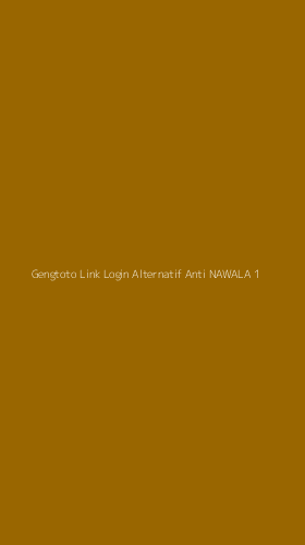 Tampilan Antarmuka Aplikasi Gengtoto Link Login Alternatif Anti Nawala - 1