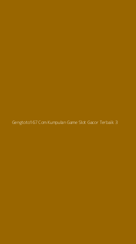 Tampilan Antarmuka Aplikasi Gengtoto167 Com Kumpulan Game Slot Gacor Terbaik - 3