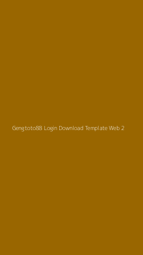 Tampilan Antarmuka Aplikasi Gengtoto88 Login Download Template Web - 2
