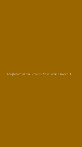 Tampilan Antarmuka Aplikasi Gengtotocom Cara Recovery Akun Lupa Password - 3