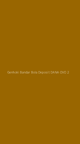 Tampilan Antarmuka Aplikasi Genhoki Bandar Bola Deposit Dana Ovo - 2