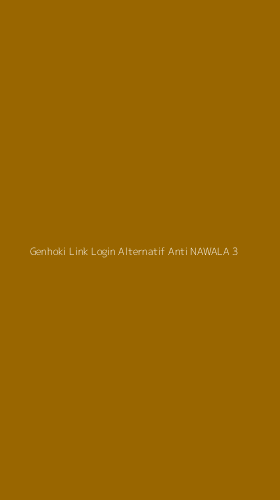 Tampilan Antarmuka Aplikasi Genhoki Link Login Alternatif Anti Nawala - 3