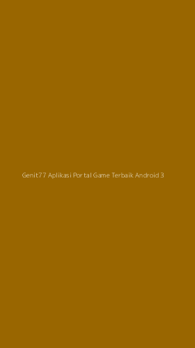 Tampilan Antarmuka Aplikasi Genit77 Aplikasi Portal Game Terbaik Android - 3