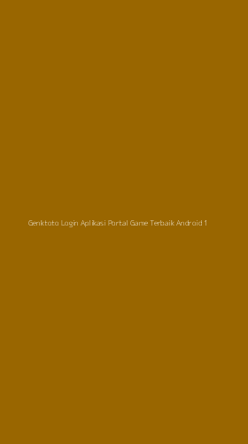Tampilan Antarmuka Aplikasi Genktoto Login Aplikasi Portal Game Terbaik Android - 1