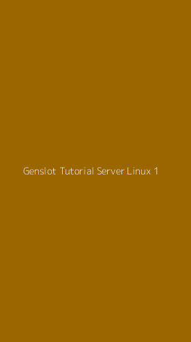 Tampilan Antarmuka Aplikasi Genslot Tutorial Server Linux - 1