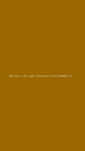 Tampilan Antarmuka Aplikasi Gentoto Link Login Alternatif Anti Nawala - 3