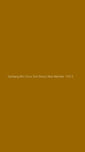 Tampilan Antarmuka Aplikasi Gerbang Win Situs Slot Bonus New Member 100 - 3