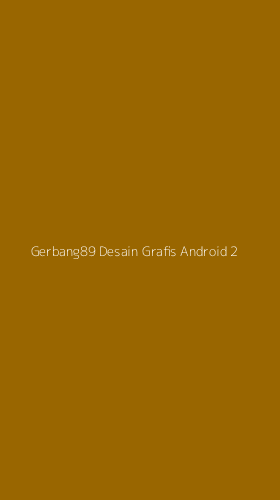 Tampilan Antarmuka Aplikasi Gerbang89 Desain Grafis Android - 2