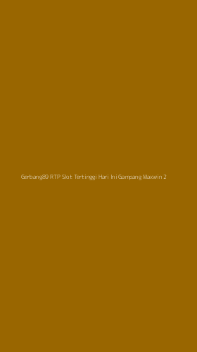 Tampilan Antarmuka Aplikasi Gerbang89 Rtp Slot Tertinggi Hari Ini Gampang Maxwin - 2