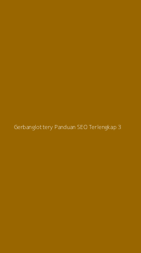 Tampilan Antarmuka Aplikasi Gerbanglottery Panduan Seo Terlengkap - 3