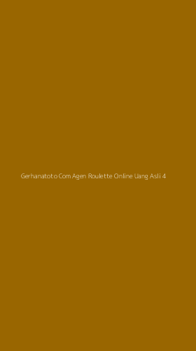 Tampilan Antarmuka Aplikasi Gerhanatoto Com Agen Roulette Online Uang Asli - 4