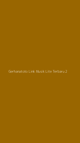Tampilan Antarmuka Aplikasi Gerhanatoto Link Musik Lite Terbaru - 2