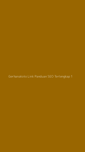 Tampilan Antarmuka Aplikasi Gerhanatoto Link Panduan Seo Terlengkap - 1