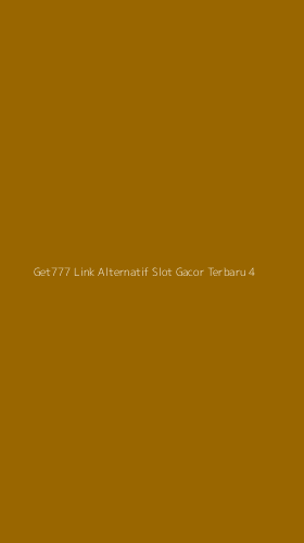 Tampilan Antarmuka Aplikasi Get777 Link Alternatif Slot Gacor Terbaru - 4