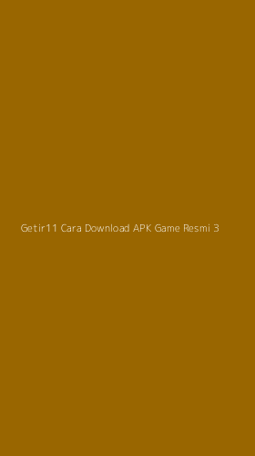 Tampilan Antarmuka Aplikasi Getir11 Cara Download Apk Game Resmi - 3