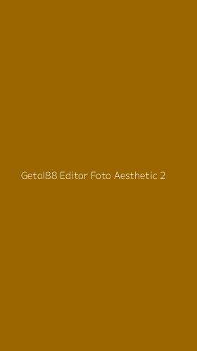 Tampilan Antarmuka Aplikasi Getol88 Editor Foto Aesthetic - 2