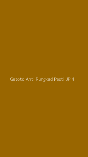 Tampilan Antarmuka Aplikasi Getoto Anti Rungkad Pasti Jp - 4