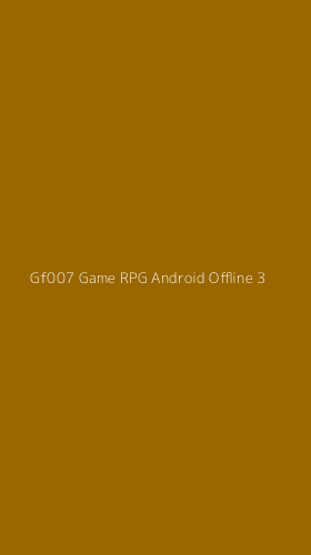 Tampilan Antarmuka Aplikasi Gf007 Game Rpg Android Offline - 3