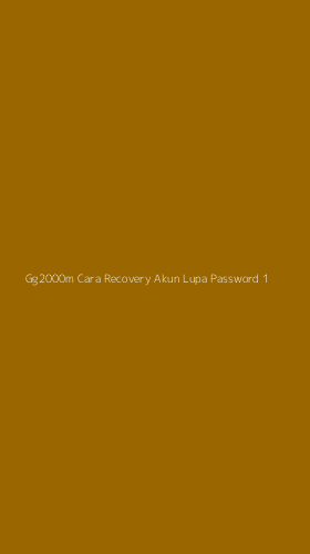 Tampilan Antarmuka Aplikasi Gg2000m Cara Recovery Akun Lupa Password - 1