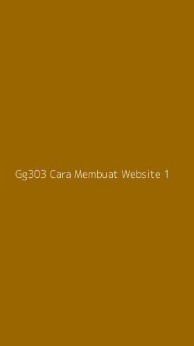 Tampilan Antarmuka Aplikasi Gg303 Cara Membuat Website - 1