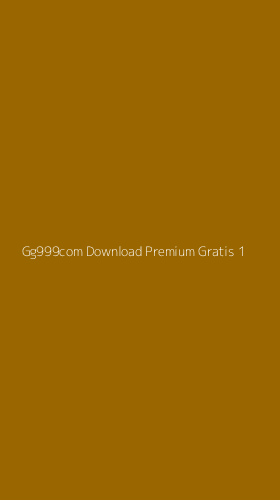 Tampilan Antarmuka Aplikasi Gg999com Download Premium Gratis - 1