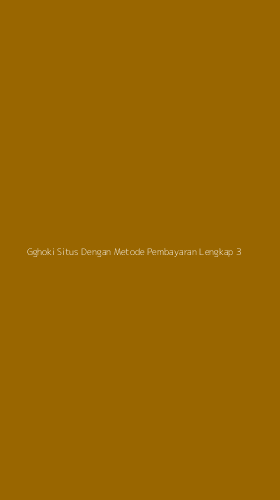 Tampilan Antarmuka Aplikasi Gghoki Situs Dengan Metode Pembayaran Lengkap - 3