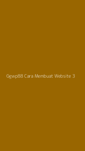 Tampilan Antarmuka Aplikasi Ggwp88 Cara Membuat Website - 3